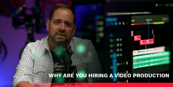 Why Are You Hiring a Production Company
